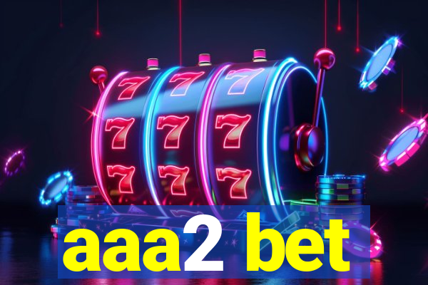 aaa2 bet